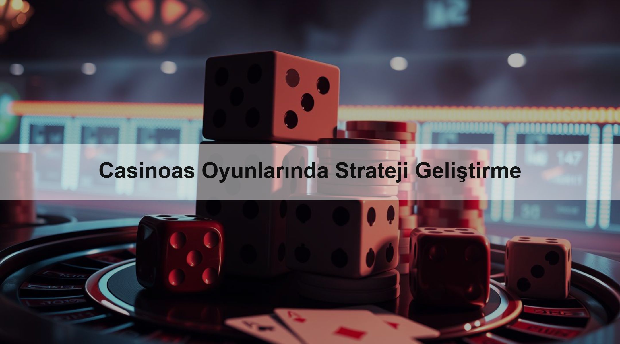 Casinoas Oyunlarında Strateji Geliştirme 1 Casinoas Oyunlarında Strateji Geliştirme
